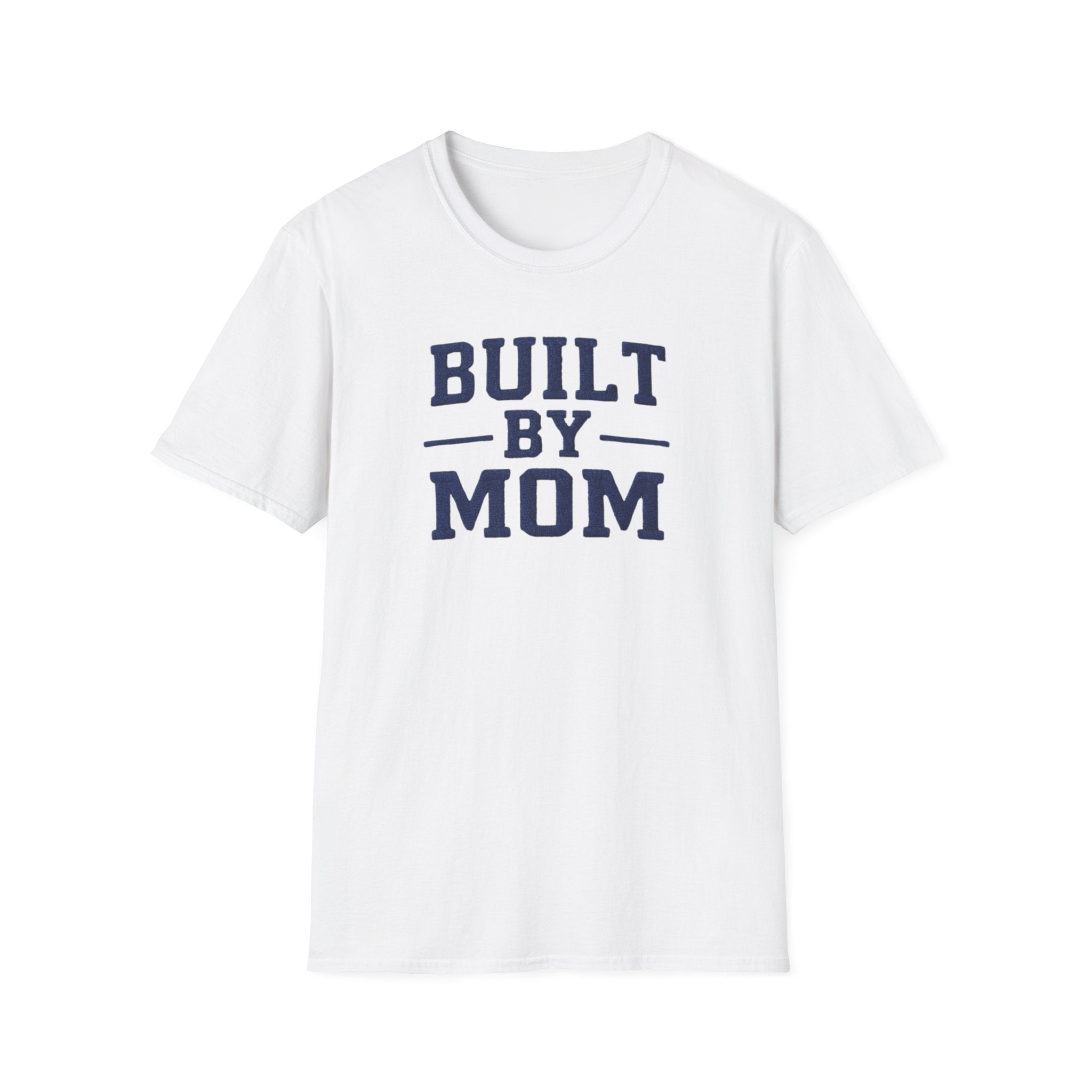 Built By Mom T-Shirt