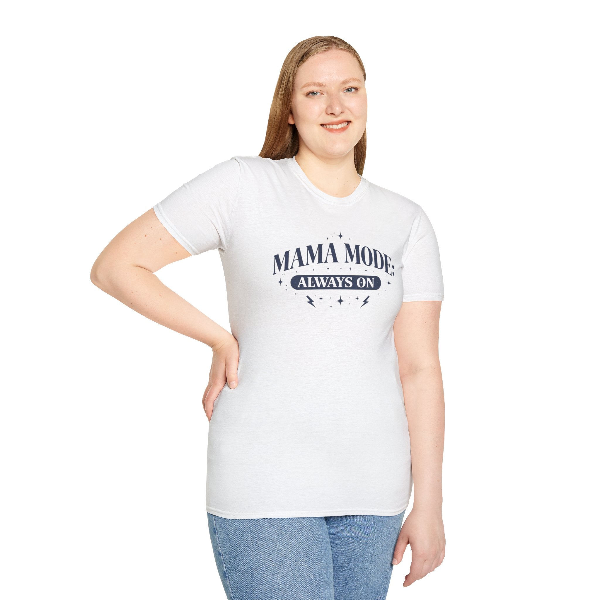 Mama Mode Always On T-Shirt