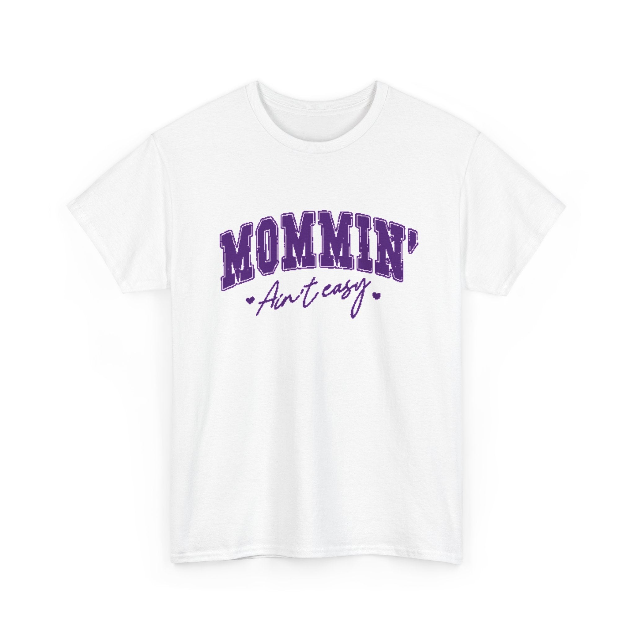 Mommin' Ain't Easy T-Shirt – Funny Mom Life Tee (Purple Script)