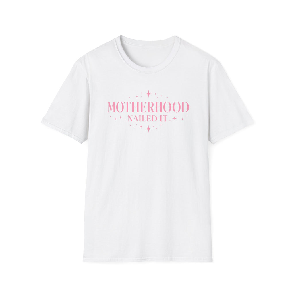 Motherhood Nailed It T-Shirt