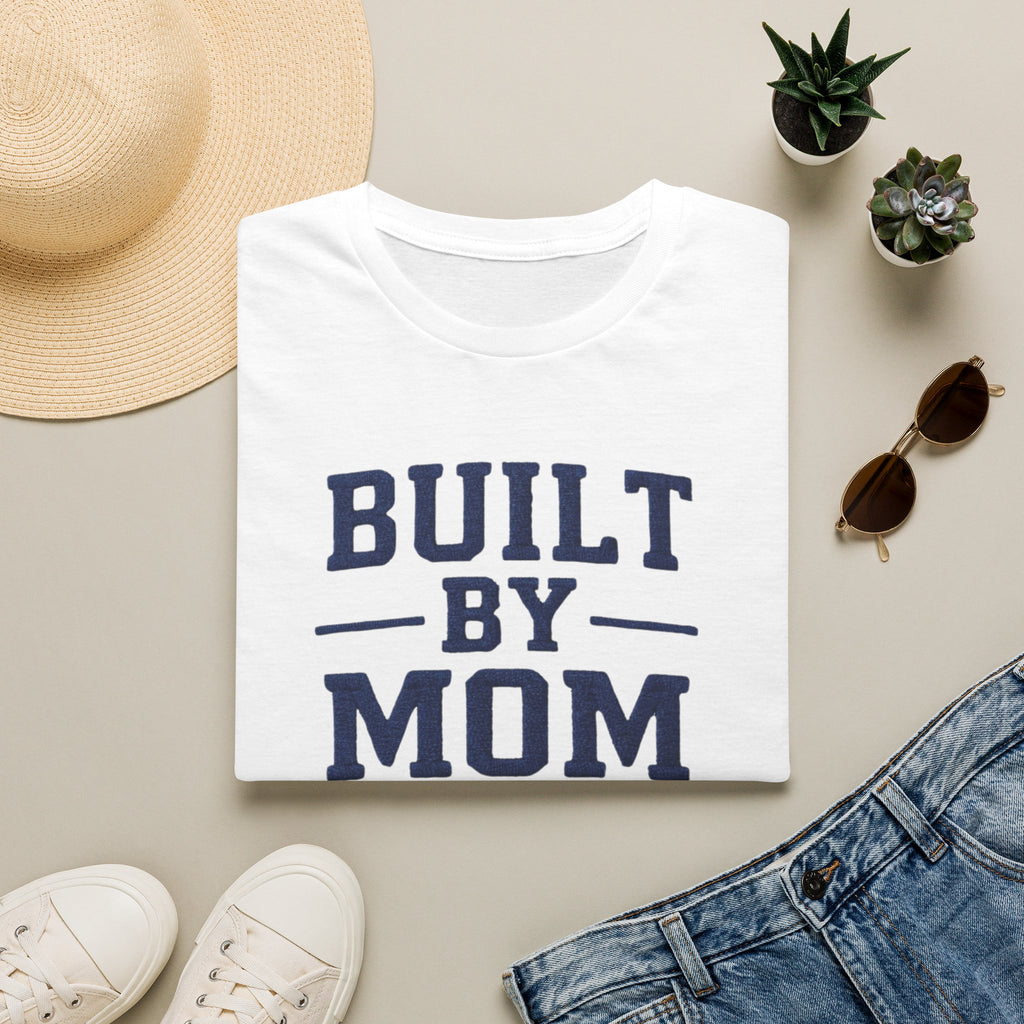 Built By Mom T-Shirt